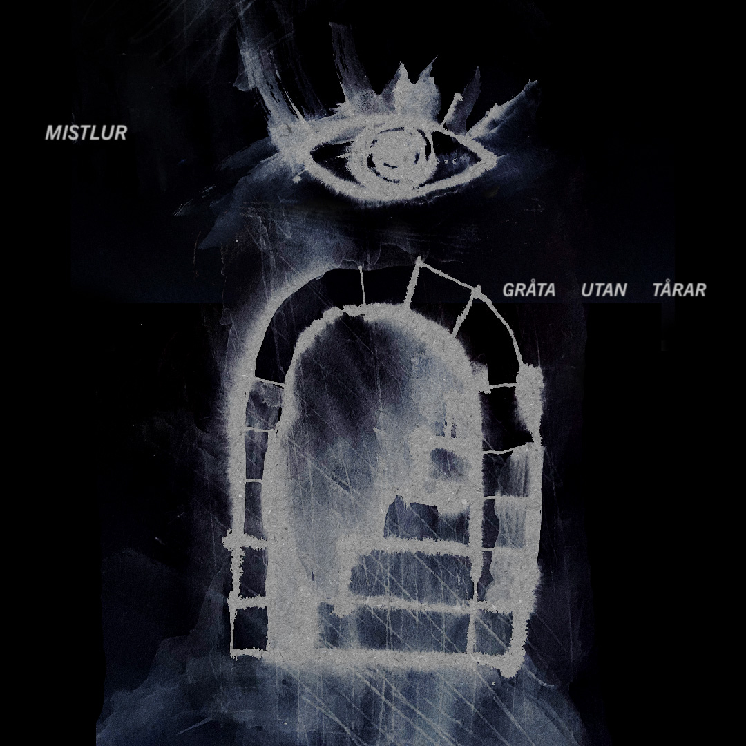 Mistlur - Gr&aring;ta utan t&aring;rar